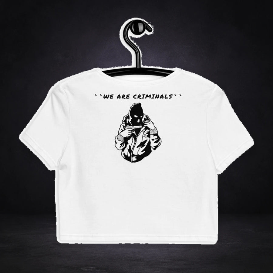 We Are Criminals Crop Top