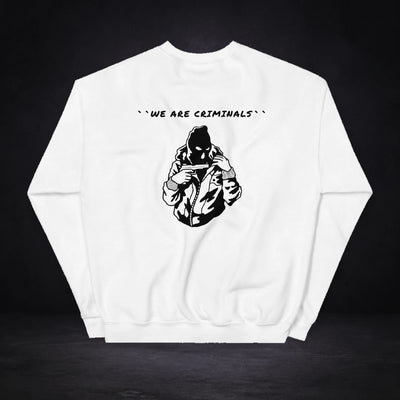 We Are Criminals Sweater