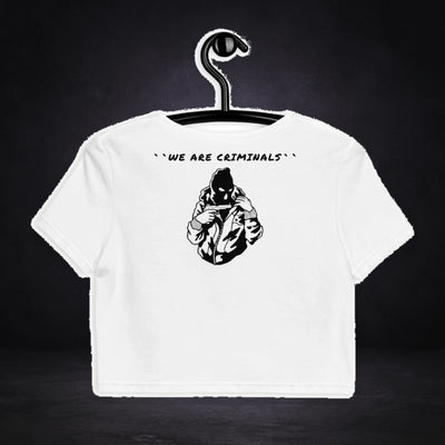 We Are Criminals Crop Top