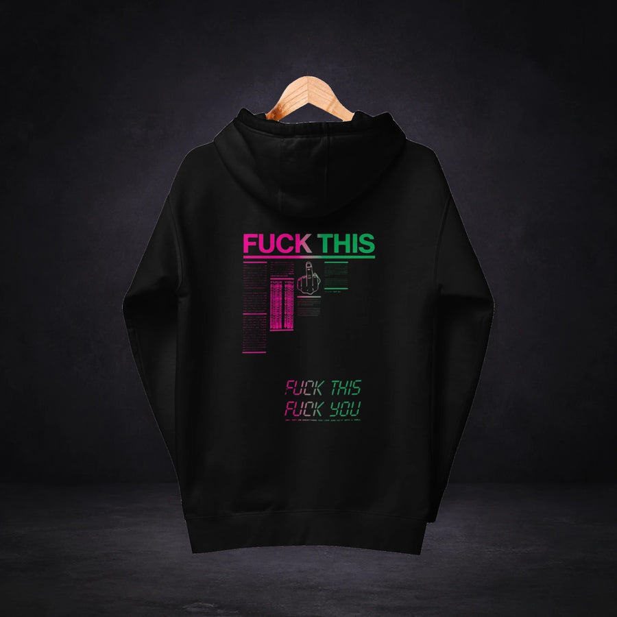 Fuck This Hoodie