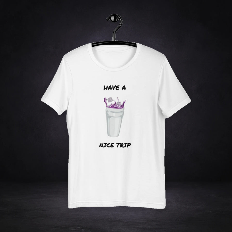 Have a Nice Trip Tshirt