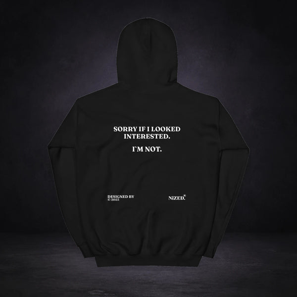Sorry if i looked interested hoodie