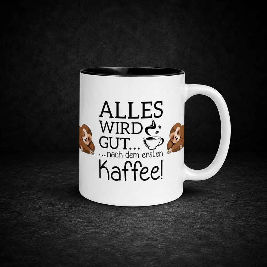 Alles wird mit Kaffe gut Tasse