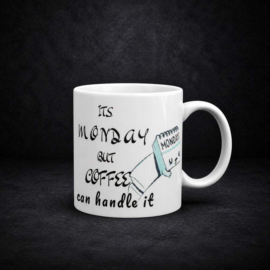 Its Monday but Coffee can handle it - mug