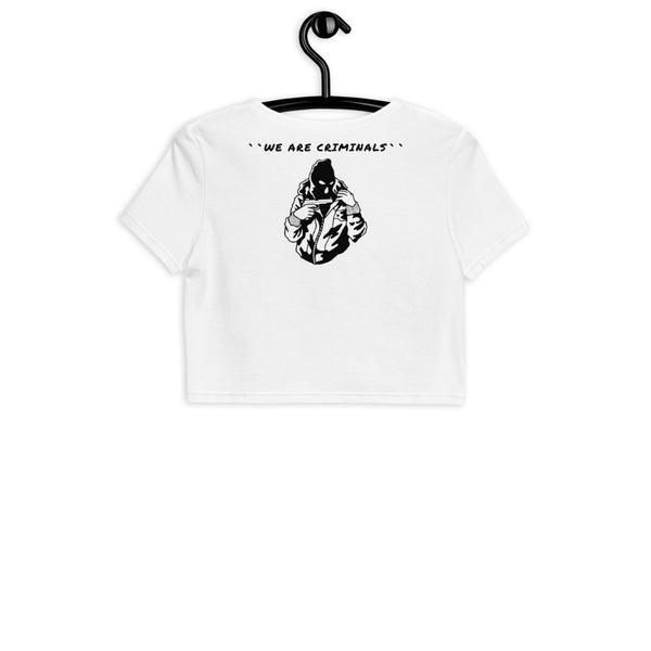 WE ARE CRIMINALS organic crop top