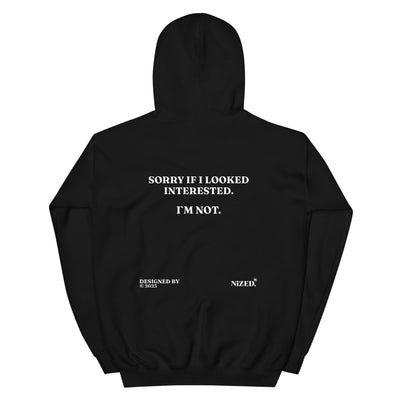 Sorry If I Looked Interessted But I´m Not Hoodie von NiZED als Streetwear Hoodie, Rave Hoodie und provokantes Outfit