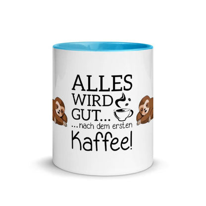 Alles wird gut nach dem ersten Kaffee - Tasse mit farbiger Innenseite