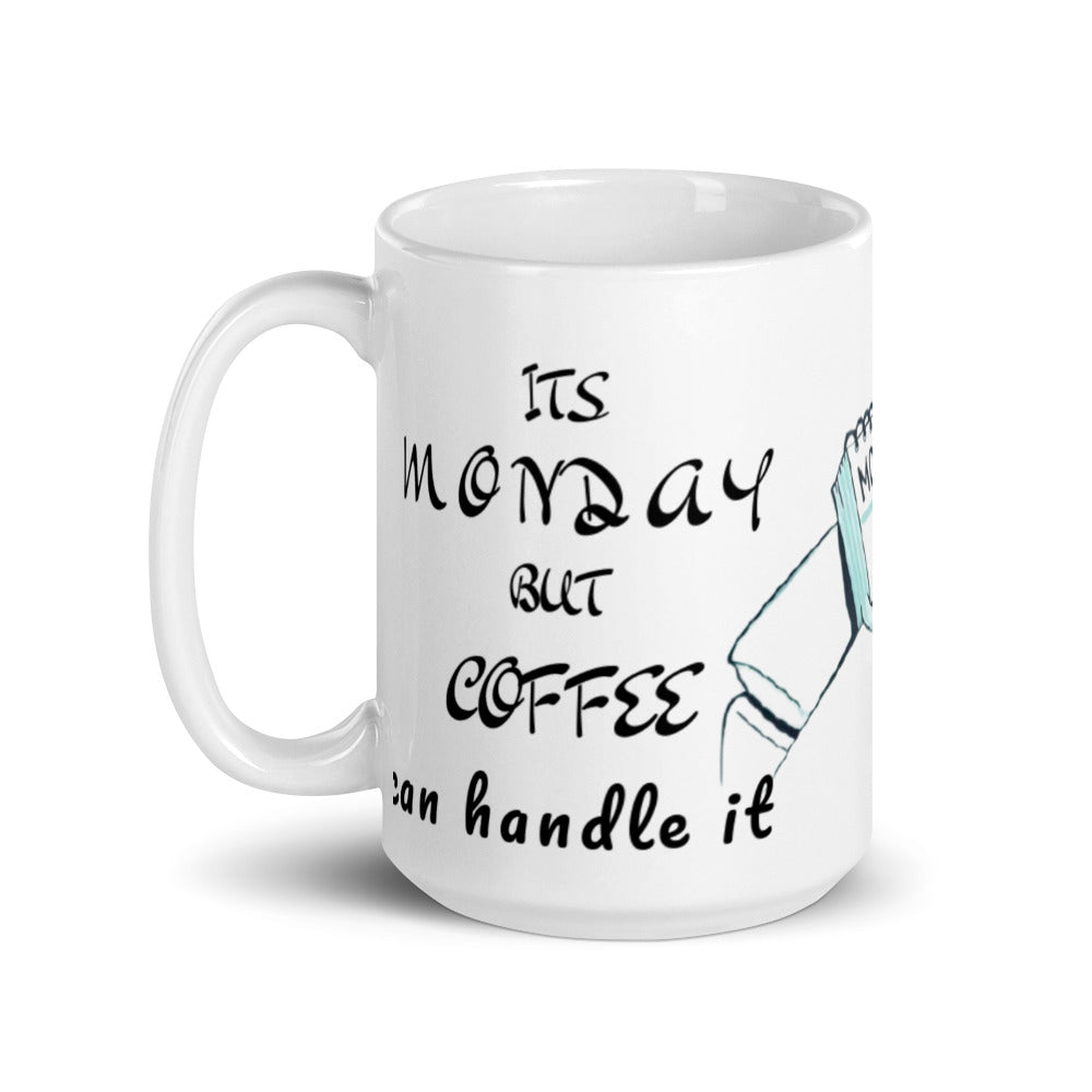 Its Monday but Coffee can handle it - Tasse